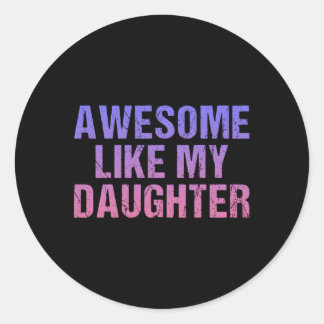 Phantastisch wie mein Töchtervatentag Runder Aufkleber