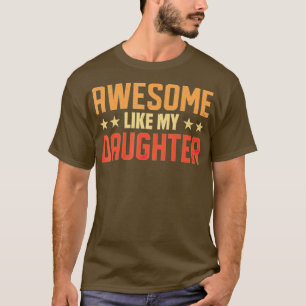 Phantastisch wie mein Vater und meine Tochter T-Shirt