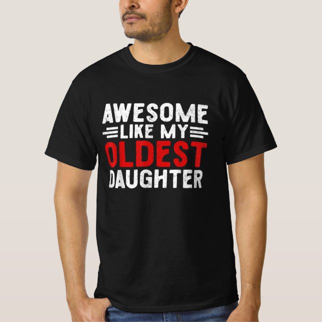 Phantastisch wie meine älteste Tochter Funny Mama  T-Shirt (Vorderseite)
