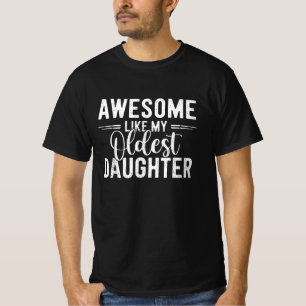 Phantastisch wie meine älteste Tochter Funny Parte T-Shirt