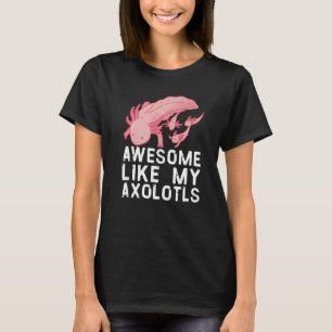 Phantastisch wie meine Axolotalen Niedlich Exotic T-Shirt