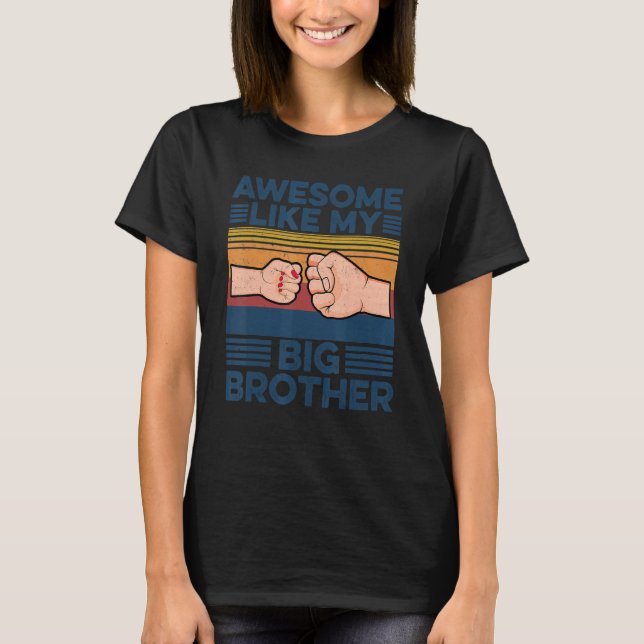 Phantastisch wie meine Big Brother Faust Bump Fami T-Shirt (Vorderseite)