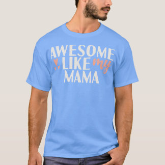 Phantastisch wie meine Mama T-Shirt