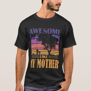 Phantastisch wie meine MUTTER Vintag T-Shirt