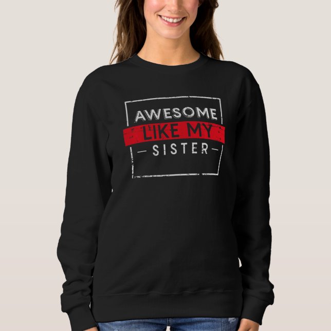Phantastisch wie meine Schwester Sweatshirt (Vorderseite)