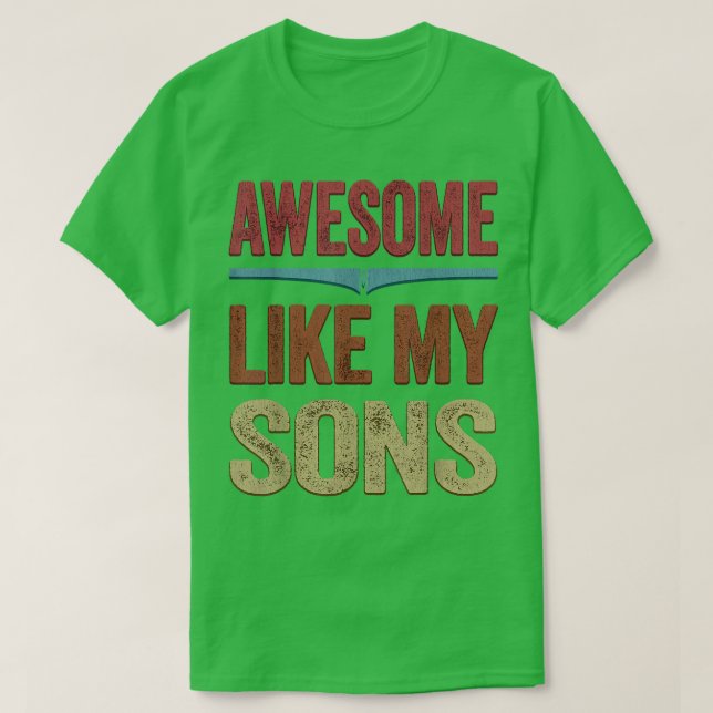 Phantastisch wie meine Söhne Funny Vathers Day Ges T-Shirt (Design vorne)