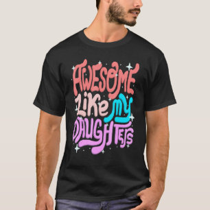 Phantastisch wie meine Tochter Eltern Mutter-Tag-M T-Shirt