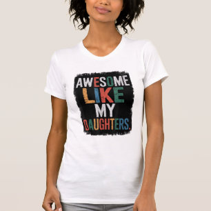 Phantastisch wie meine Tochter Funny Vater Vaterta T-Shirt