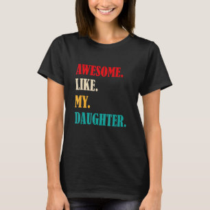 Phantastisch wie meine Tochter Funny Vatertag Gesc T-Shirt