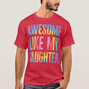Phantastisch wie meine Tochter Gefärbte Krawatte V T-Shirt