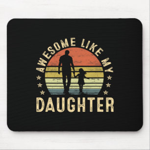 Phantastisch wie meine Tochter gibt Männern Vater Mousepad
