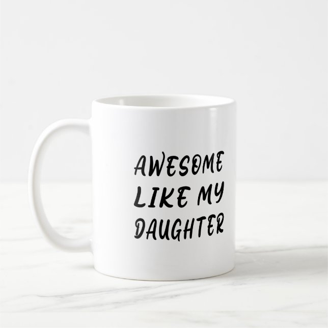 Phantastisch wie meine Tochter Kaffeetasse (Links)