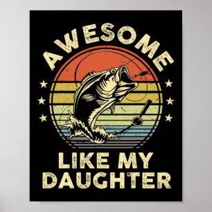 Phantastisch wie meine Tochter Shirt B Fisch Vater Poster