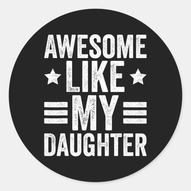 Phantastisch wie meine Tochter spendet Männer Funn Runder Aufkleber (Vorderseite)