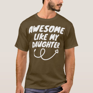 Phantastisch wie meine Tochter T-Shirt
