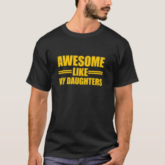 Phantastisch wie meine Töchter T-Shirt