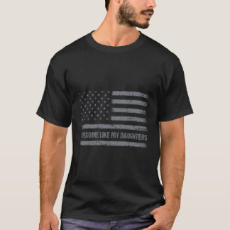 Phantastisch wie meine Töchter US-Flagge 4. Juli P T-Shirt