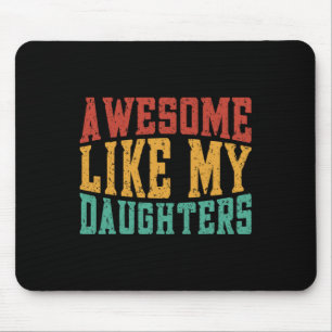 Phantastisch wie meine Töchter Väter Tag Geburtsta Mousepad