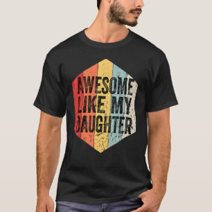 Phantastisch wie meine Tochter Vintag Retro Vaters T-Shirt