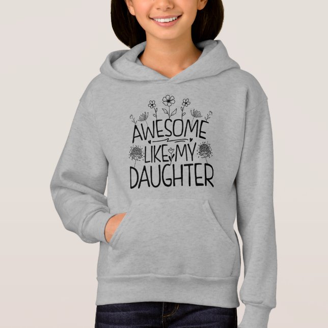 Phantastisch wie meine Tochter Wildblume Mami präs Hoodie (Vorderseite)