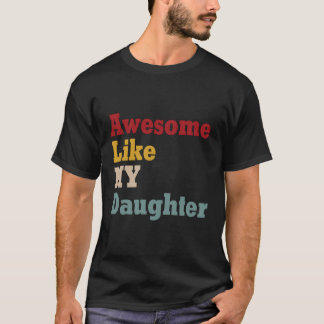 Phantastisch wie Vater meiner Tochter-Väter T-Shirt