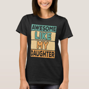 Phantastisch wie Vater meiner Tochter Vatertag Wit T-Shirt