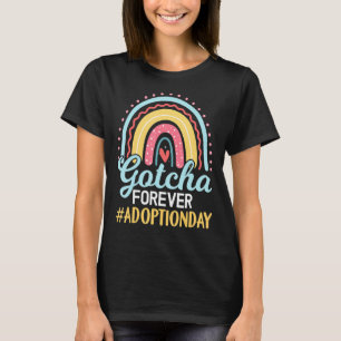 Phantastische Adoption Gotcha Forever Regenbogen T-Shirt