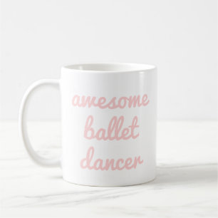 phantastische Balletttänzerin Quote Dancer Gift Ba Kaffeetasse