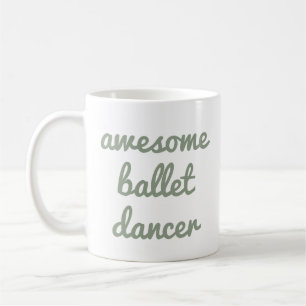 phantastische Balletttänzerin Quote Dancer Gift Ba Kaffeetasse