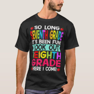 Phantastische bis lange 7. Klasse Ausblick auf 8.  T-Shirt