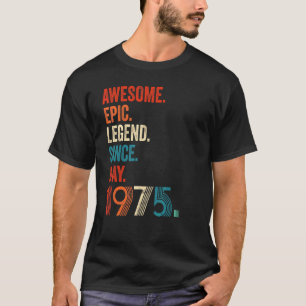 Phantastische Epische Legende seit Mai 1975 47. Ge T-Shirt