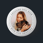 Phantastische Hunde Mama Seit 20XX Klassisches Fot Button<br><div class="desc">Dieses einfache und klassische Design besteht aus Serifentypografie und fügt ein benutzerdefiniertes Foto hinzu.</div>
