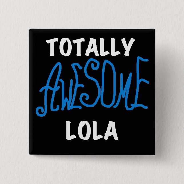 Phantastische Lola Blue Tshirts und Geschenke Button (Vorderseite)