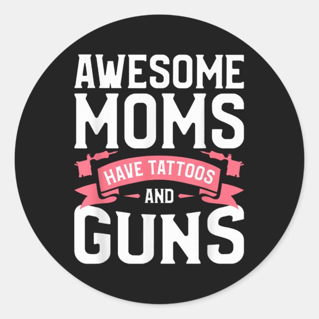 Phantastische Mamas haben Tattoos und Gewehre, die Runder Aufkleber (Vorderseite)