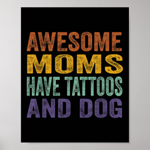 Phantastische Mamas haben Tattoos und Hunde rerto  Poster