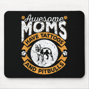 Phantastische Mamas haben Tattoos und Pitbullen - Mousepad