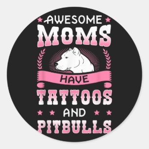 Phantastische Mamas haben Tattoos und Pitbullen Pi Runder Aufkleber