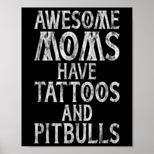 Phantastische Mamas haben Tattoos und Pitbuls, die Poster