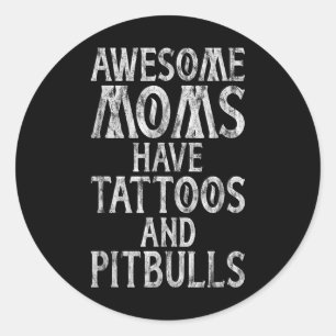 Phantastische Mamas haben Tattoos und Pitbuls, die Runder Aufkleber