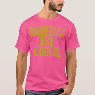 Phantastische Motivierend Workout-Barbells sind ma T-Shirt