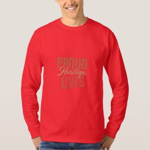 Phantastische 👍 Proud Heritage Lives T - Shirt ge