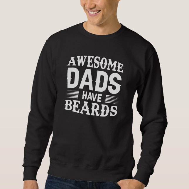 Phantastische Väter haben Bärte Sweatshirt (Vorderseite)