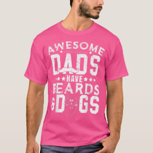 Phantastische Vater haben Bärte und Hunde Bartete T-Shirt