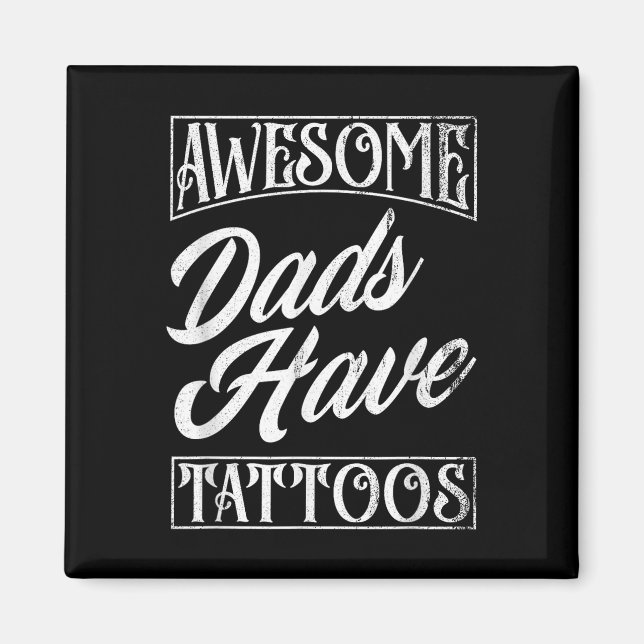 Phantastische Vater haben Tattoos Tattooos Vater F Magnet (Vorne)
