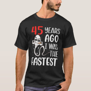 Phantastischen 45. Geburtstag vor 45 Jahren war ic T-Shirt