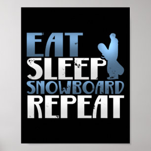 Phantastischer Sleep Snowboard Snowboard Wiederhol Poster