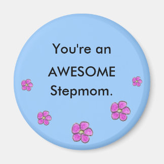 Phantastischer StepMom-Magnet Magnet