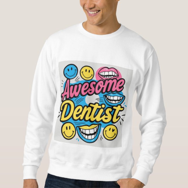 Phantastischer Zahnarztdanke Sweatshirt (Vorderseite)