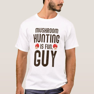 Phantastisches MUSHROOM JUNTING IST FUN TYP - Funn T-Shirt