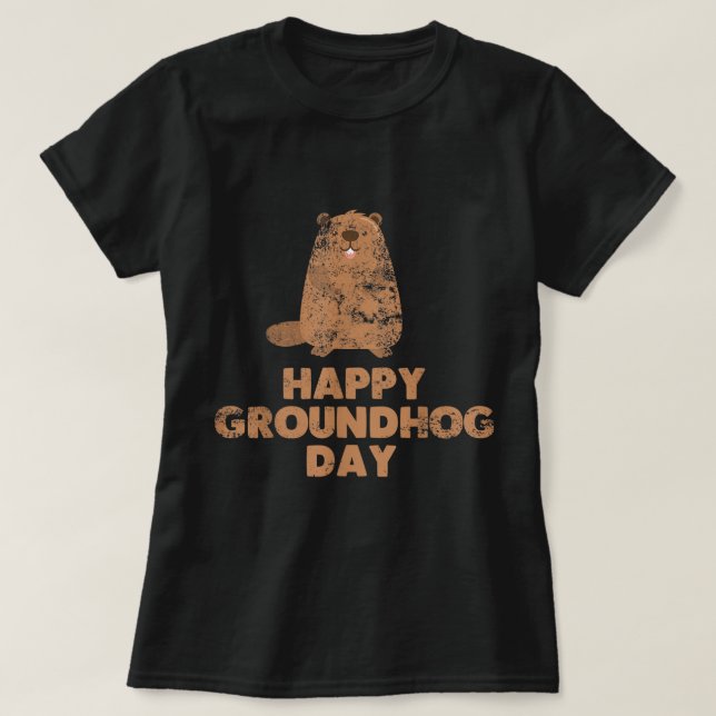 Phantastisches und lustiges Happy Groundhog Day Te T-Shirt (Design vorne)